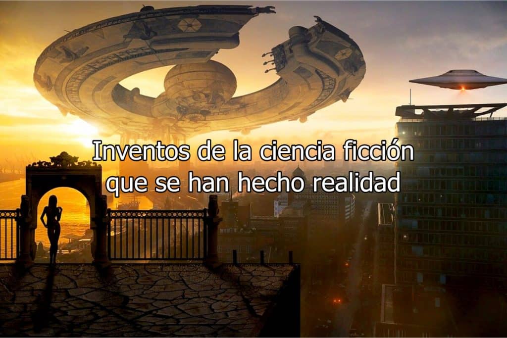 Inventos de la ciencia ficción que se han hecho realidad